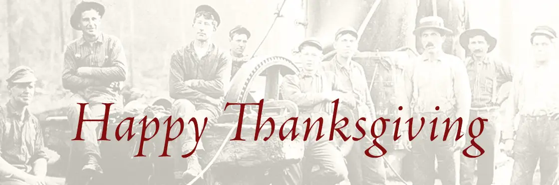 Loggers and Happy Thanksgiving